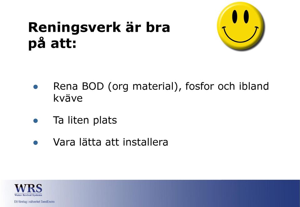 fosfor och ibland kväve Ta