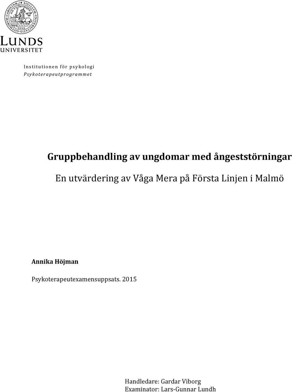 av Våga Mera på Första Linjen i Malmö Annika Höjman