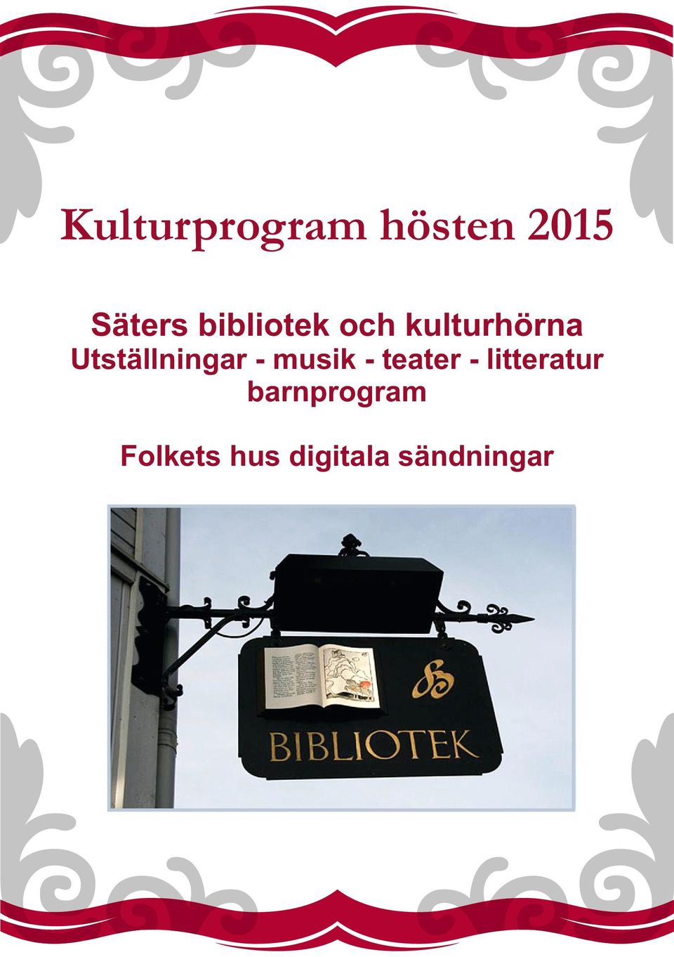 Utställningar - musik - teater -