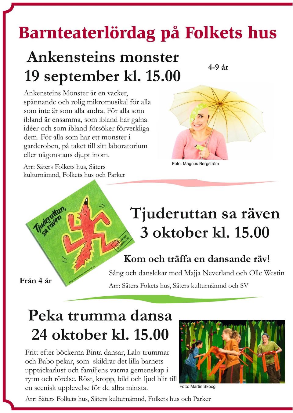För alla som har ett monster i garderoben, på taket till sitt laboratorium eller någonstans djupt inom.