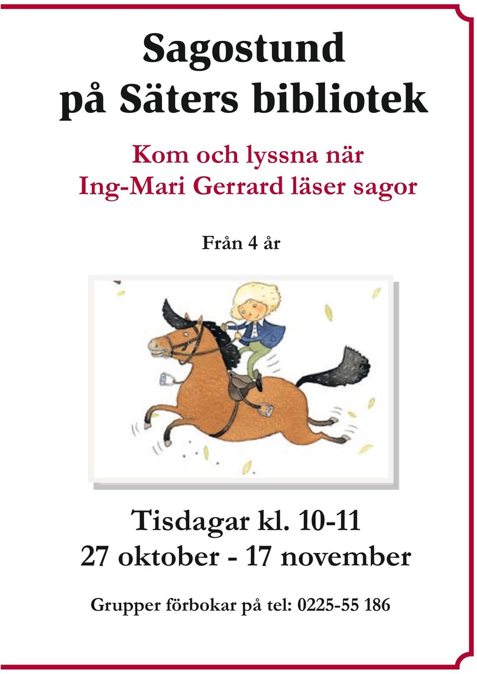 Från 4 år Tisdagar kl.