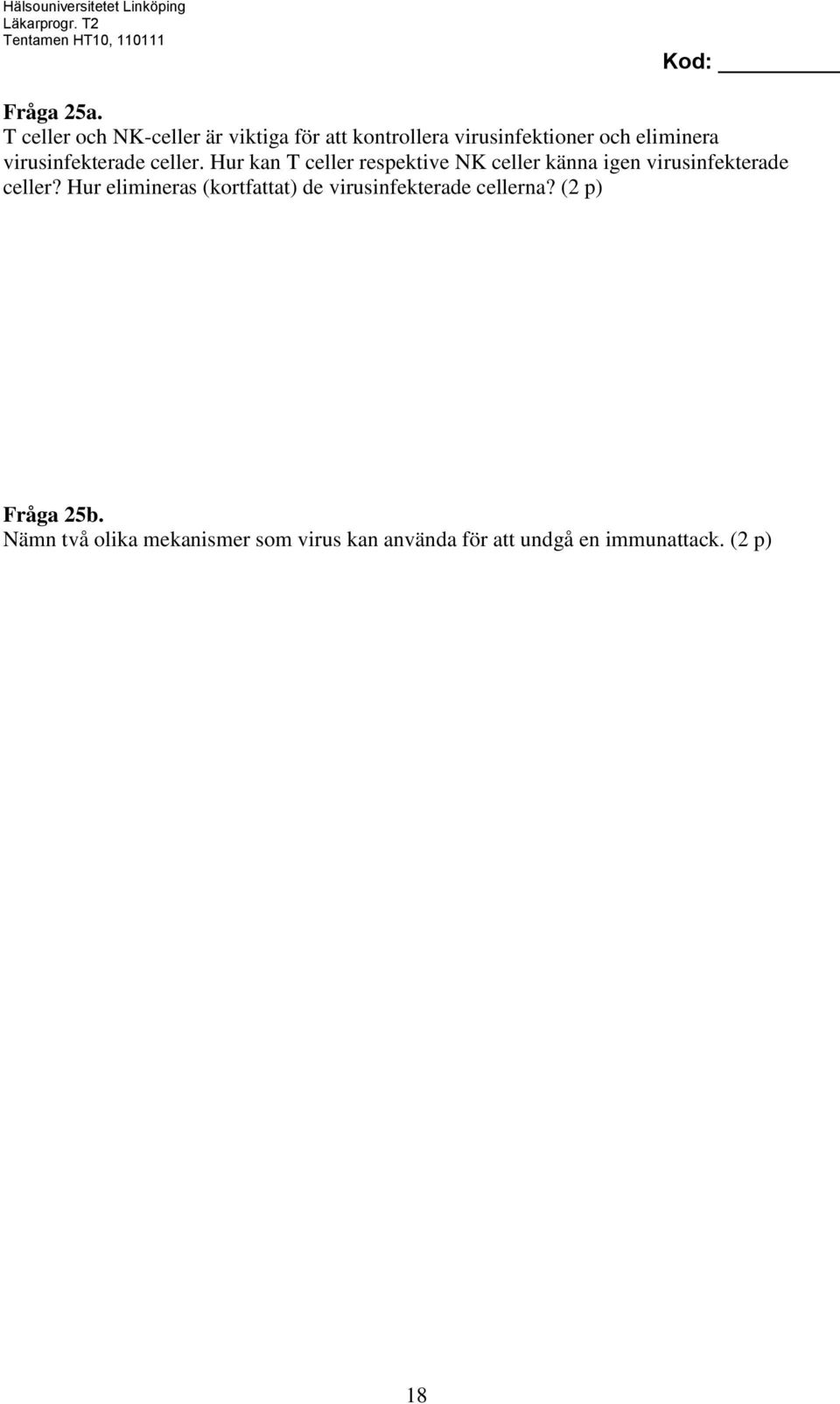 virusinfekterade celler.