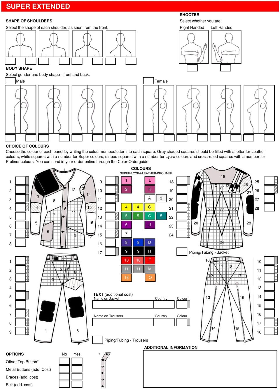 Gray shaded squares should be filled with a letter for Leather colours, white squares with a number for Super colours, striped squares with a number for Lycra colours and cross-ruled squares with a