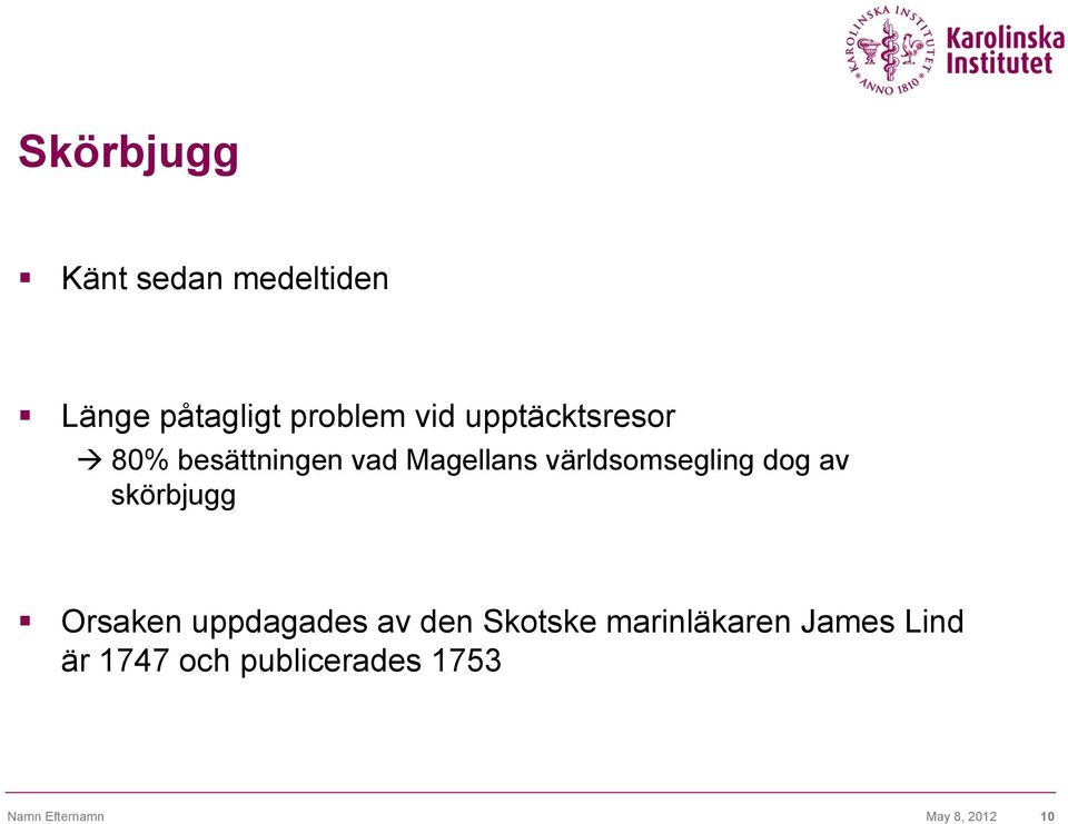 dog av skörbjugg Orsaken uppdagades av den Skotske marinläkaren