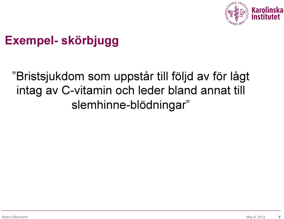 C-vitamin och leder bland annat till