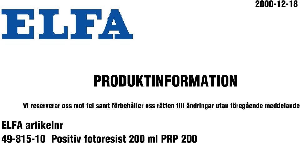ändringar utan föregående meddelande ELFA
