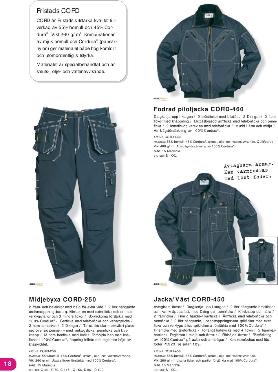 Fodrad pilotjacka CORD-460 Dragkedja upp i kragen / 2 bröstfickor med blixtlås / 2 D-ringar / 2 framfickor med knäppning / Blixtlåsförsedd ärmficka med telefonficka och pennficka / 2 innerfickor,