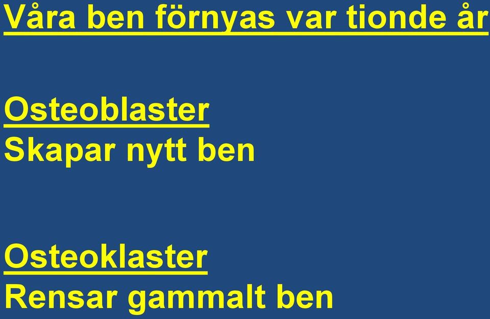 Skapar nytt ben
