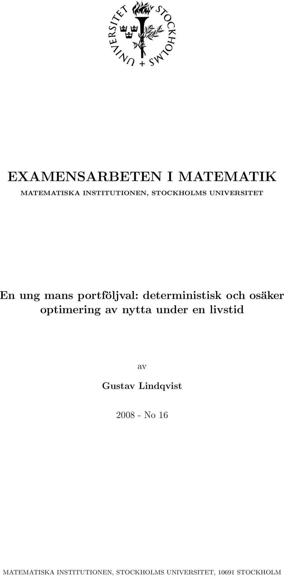 optimering av nytta under en livstid av Gustav Lindqvist 28 - No