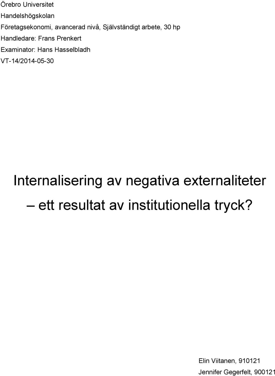 Hasselbladh VT-14/2014-05-30 Internalisering av negativa externaliteter