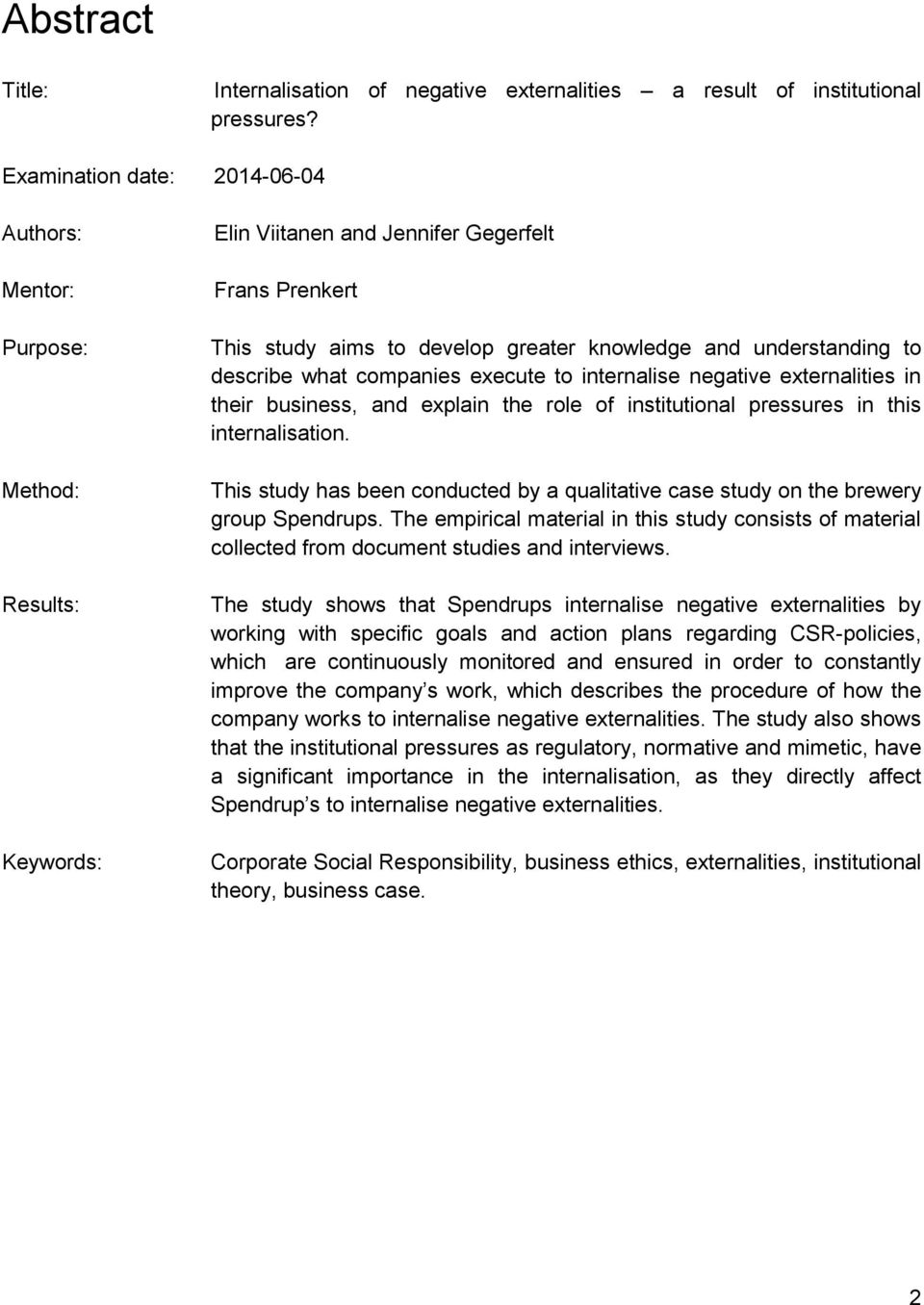 describe what companies execute to internalise negative externalities in their business, and explain the role of institutional pressures in this internalisation.