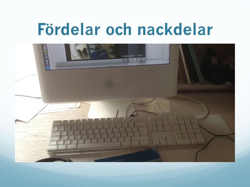 nackdelar