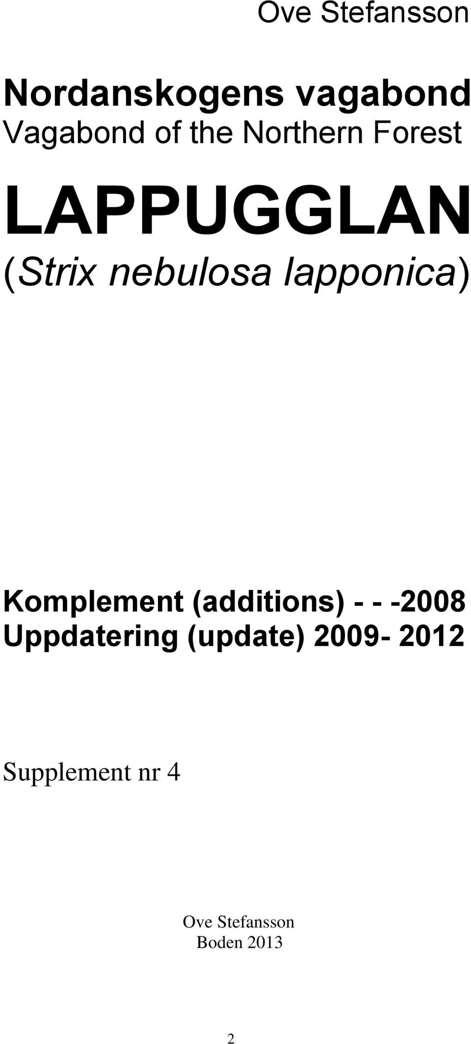 Komplement (additions) - - -2008 Uppdatering (update)