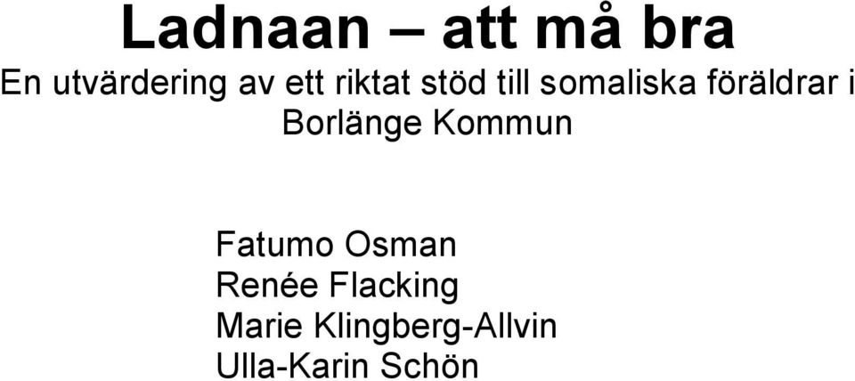 Borlänge Kommun Fatumo Osman Renée