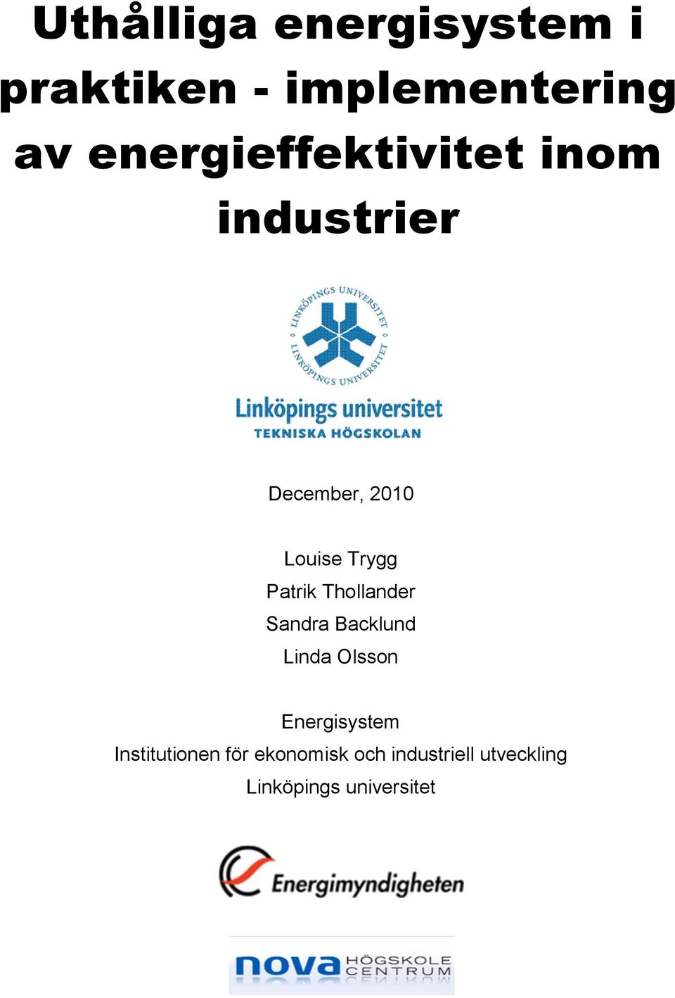 Patrik Thollander Sandra Backlund Linda Olsson Energisystem