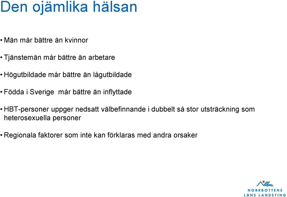 HBT-personer uppger nedsatt välbefinnande i dubbelt så stor utsträckning som