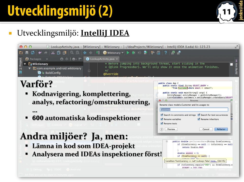 refactoring/omstrukturering, automatiska kodinspektioner