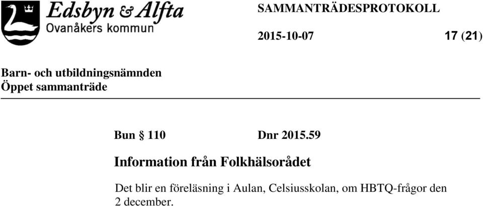 Det blir en föreläsning i Aulan,