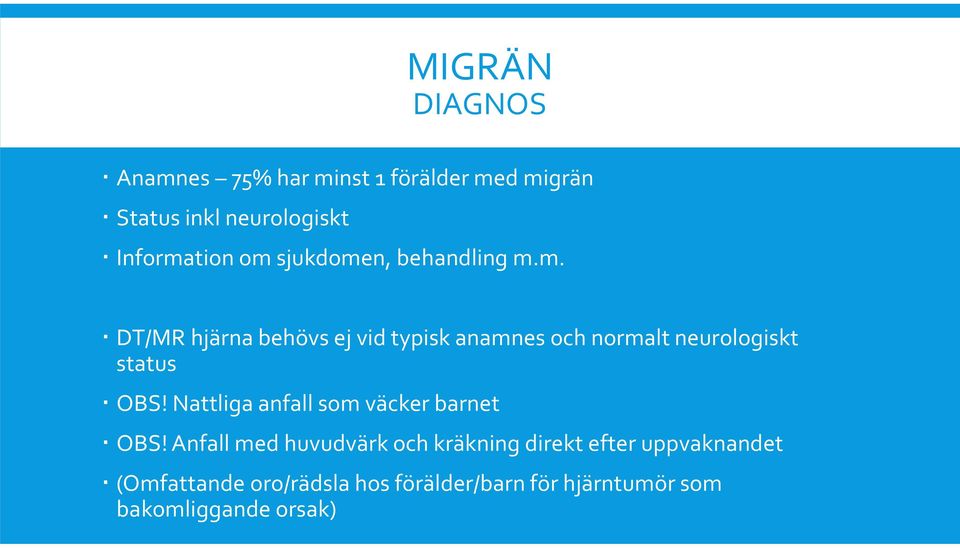 Nattliga anfall som väcker barnet OBS!