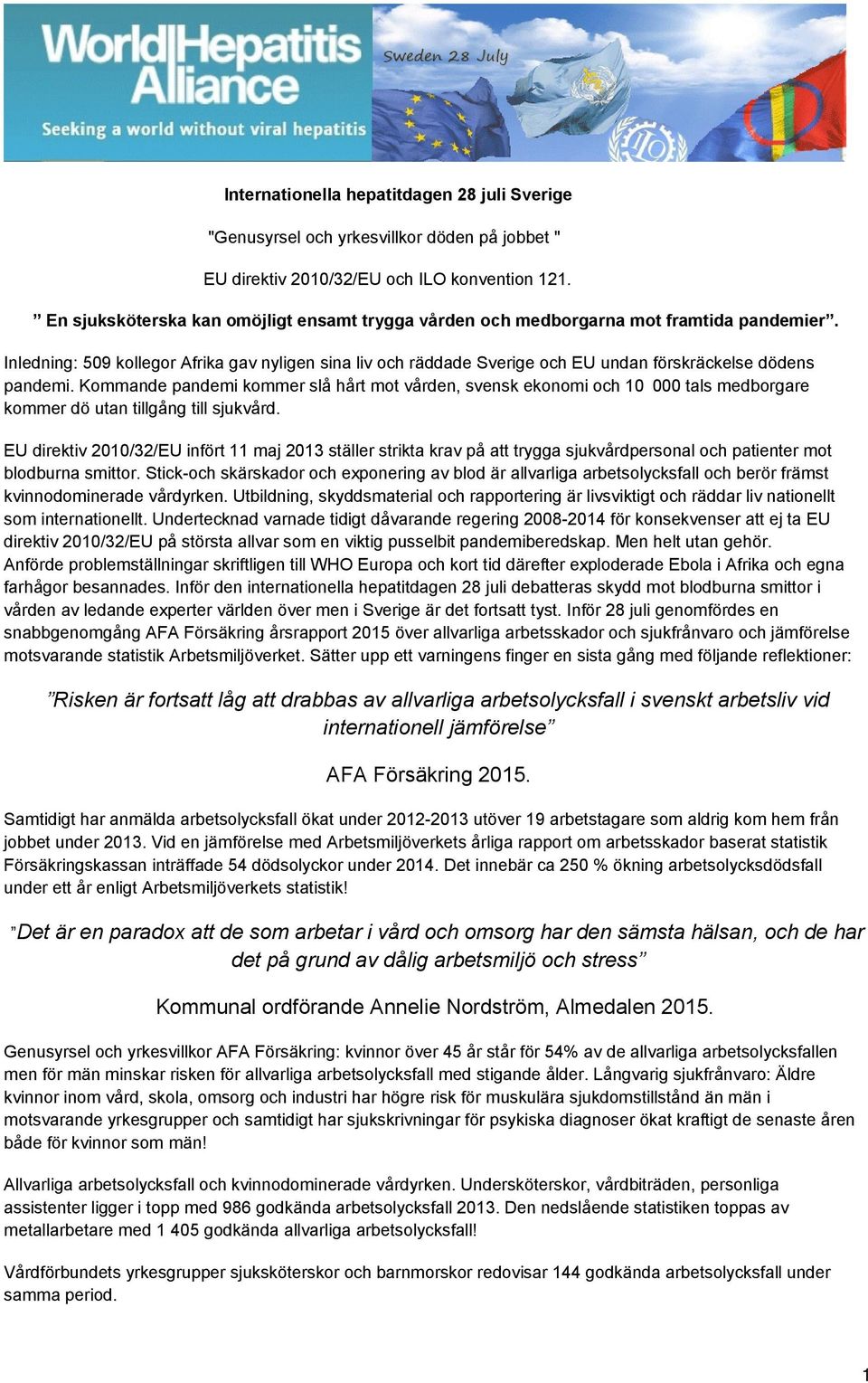 Inledning: 509 kollegor Afrika gav nyligen sina liv och räddade Sverige och EU undan förskräckelse dödens pandemi.