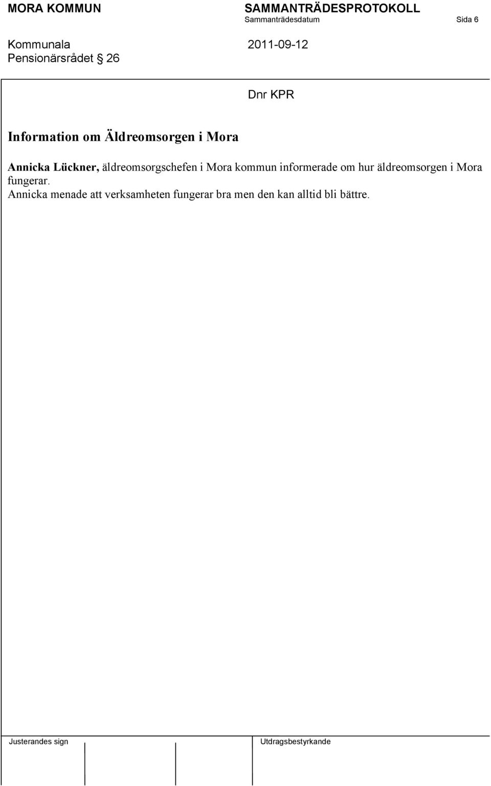 kommun informerade om hur äldreomsorgen i Mora fungerar.