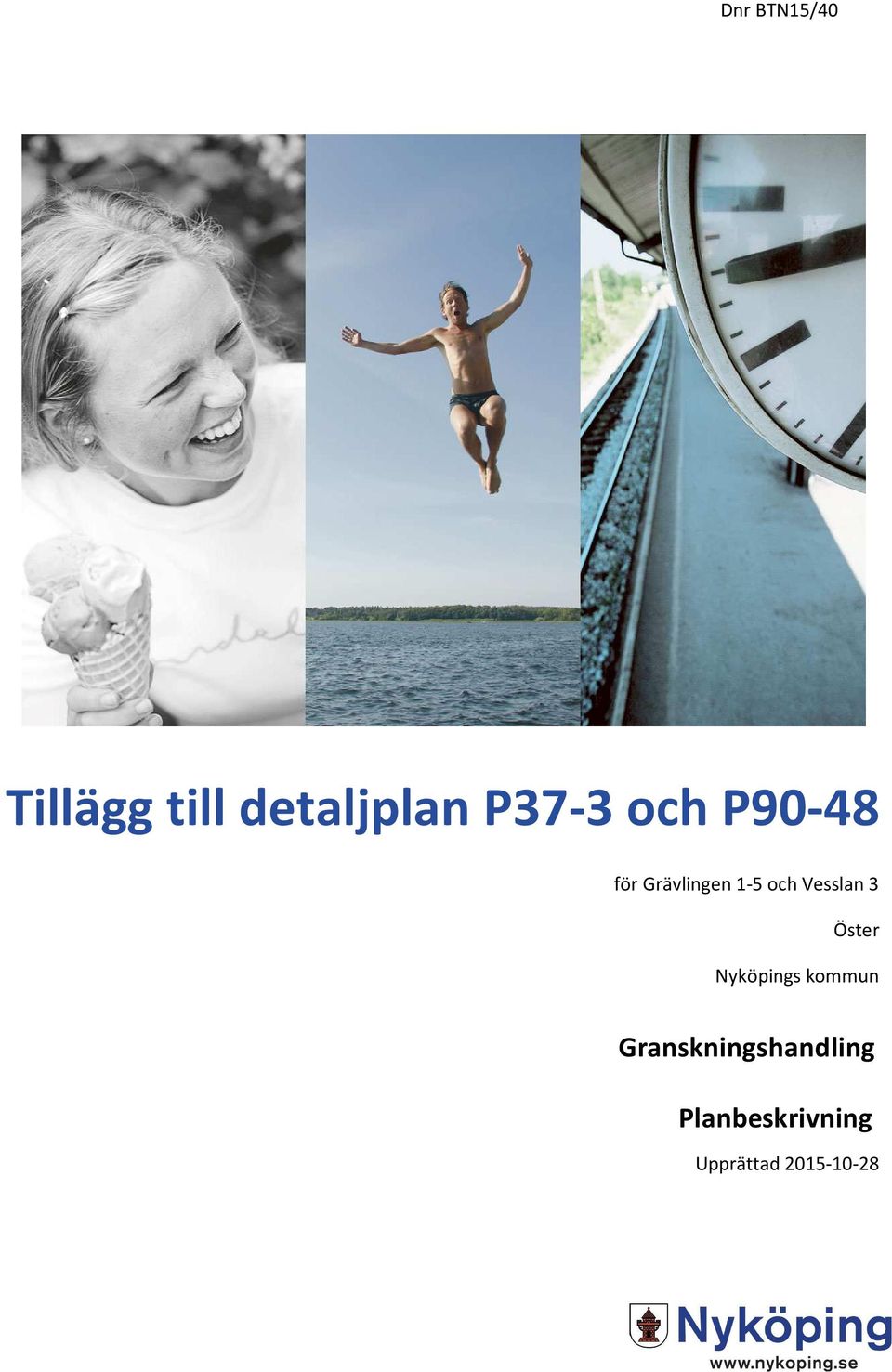 Vesslan 3 Öster Nyköpings kommun