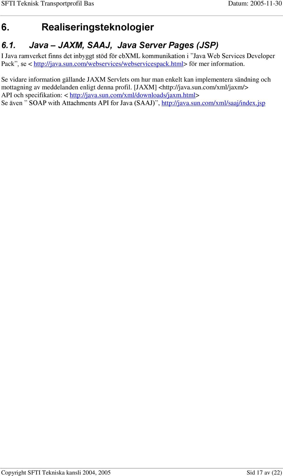 com/webservices/webservicespack.html> för mer information.