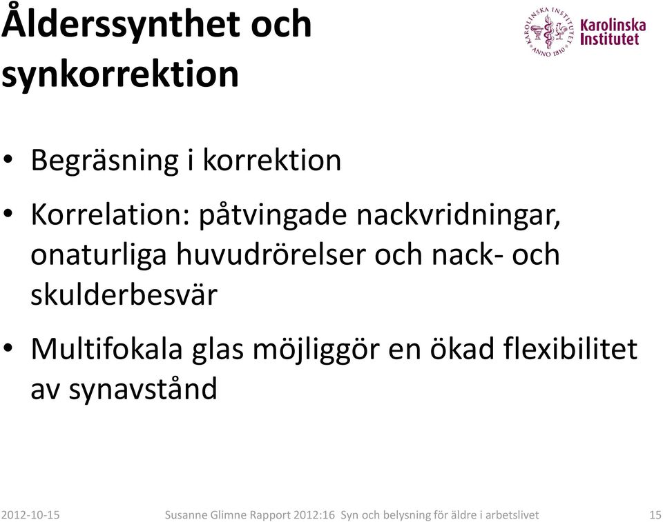 onaturliga huvudrörelser och nack- och skulderbesvär