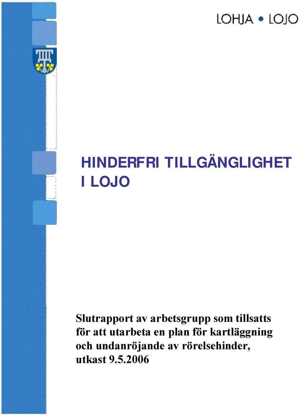 för att utarbeta en plan för kartläggning