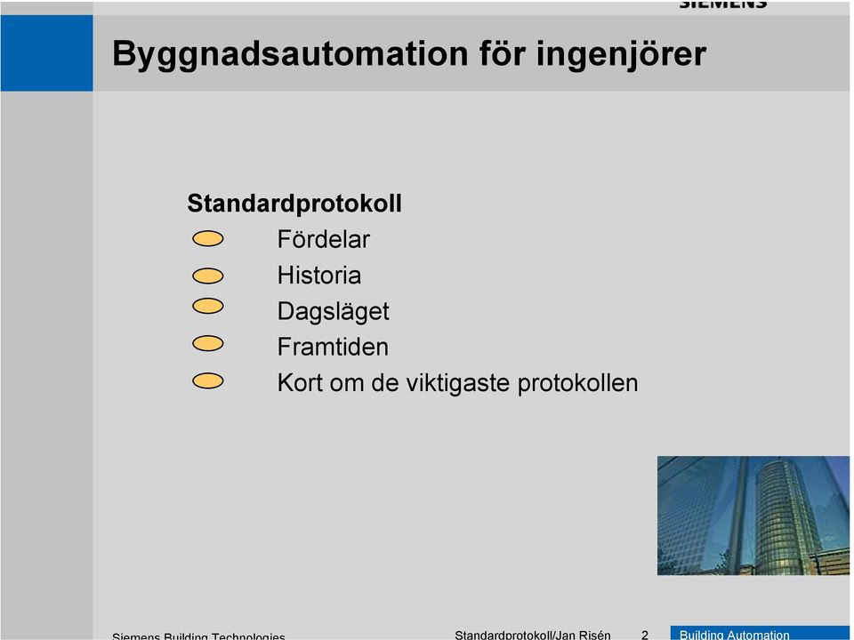 Standardprotokoll Fördelar Historia