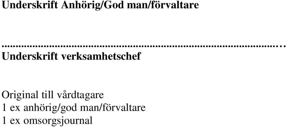 .. Underskrift verksamhetschef