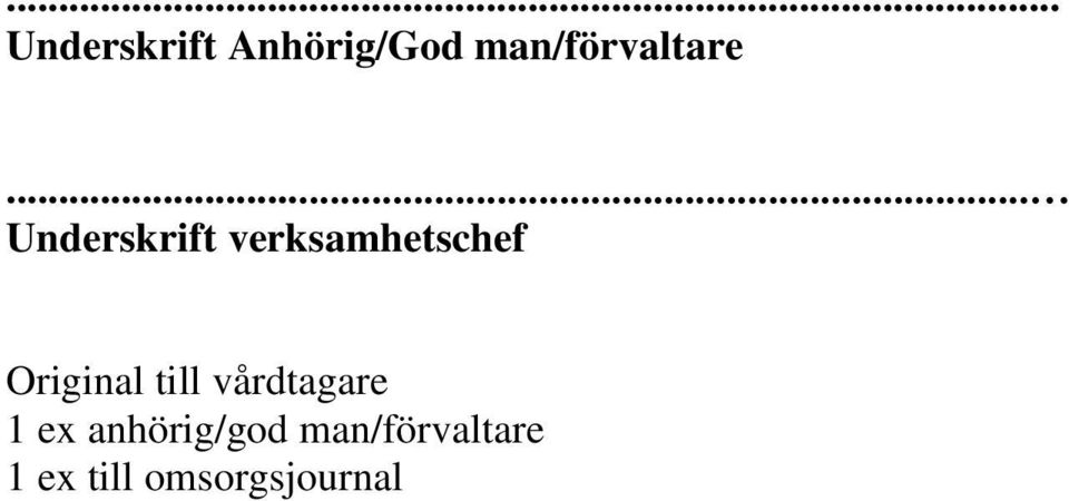 .. Underskrift verksamhetschef