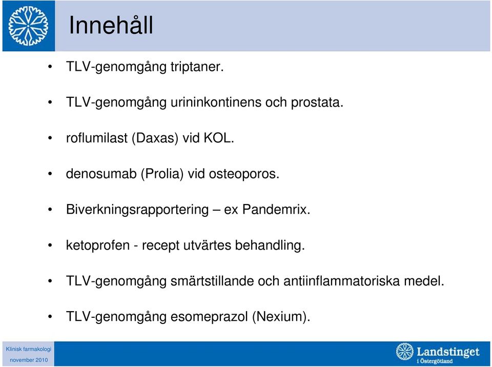 Biverkningsrapportering ex Pandemrix. ketoprofen - recept utvärtes behandling.