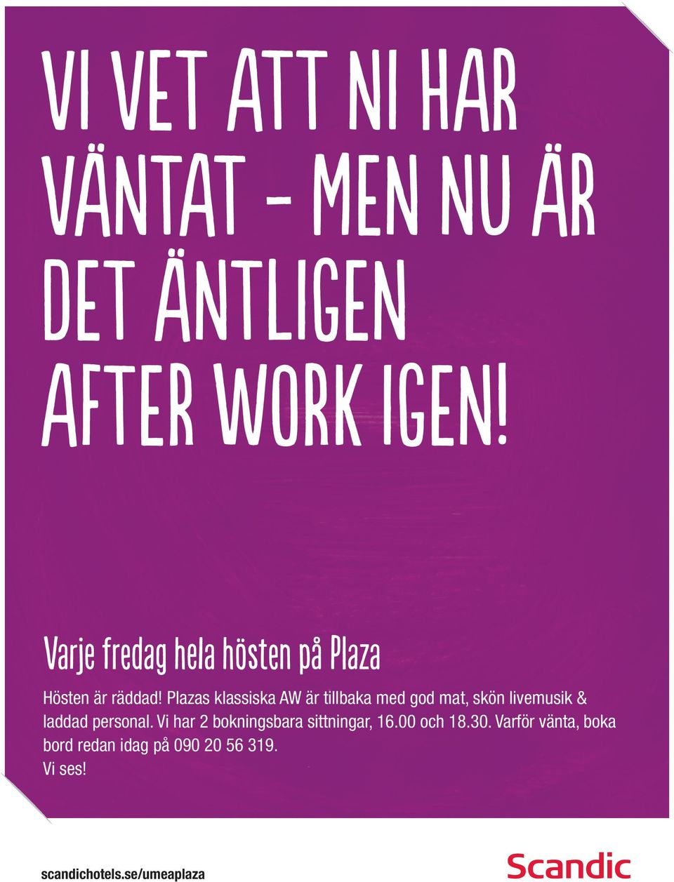 Plazas klassiska AW är tillbaka med god mat, skön livemusik & laddad personal.