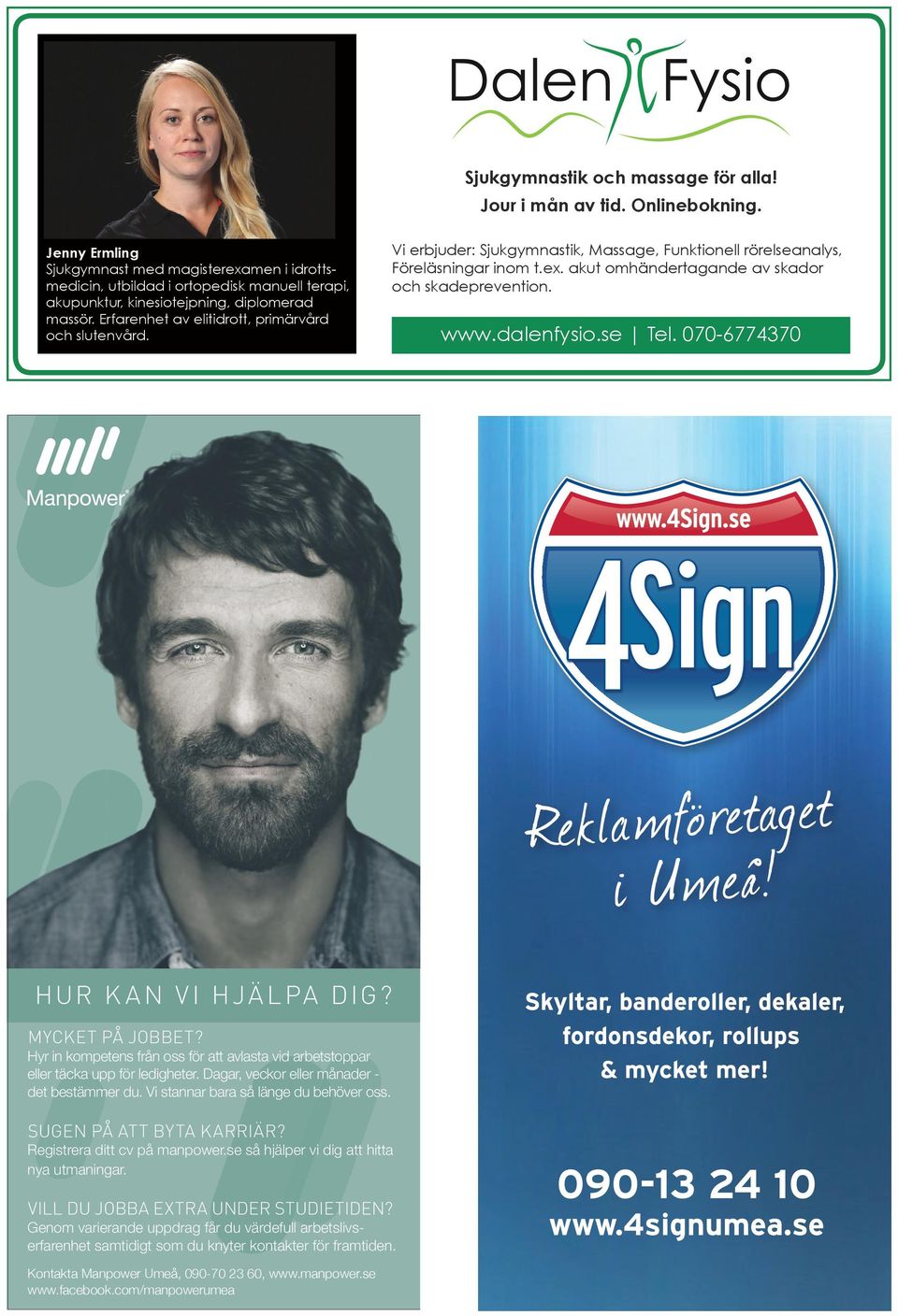 Erfarenhet av elitidrott, primärvård och slutenvård. Vi erbjuder: Sjukgymnastik, Massage, Funktionell rörelseanalys, Föreläsningar inom t.ex. akut omhändertagande av skador och skadeprevention. www.
