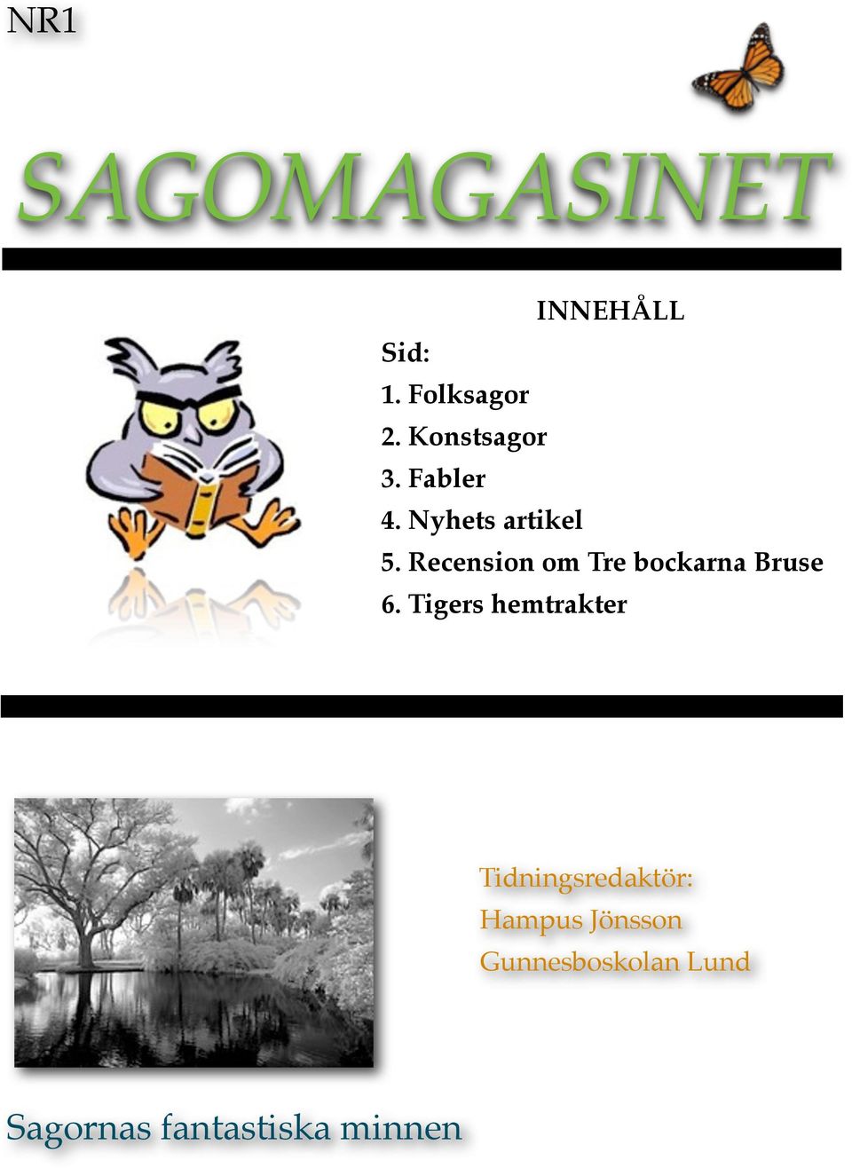 Recension om Tre bockarna Bruse 6.