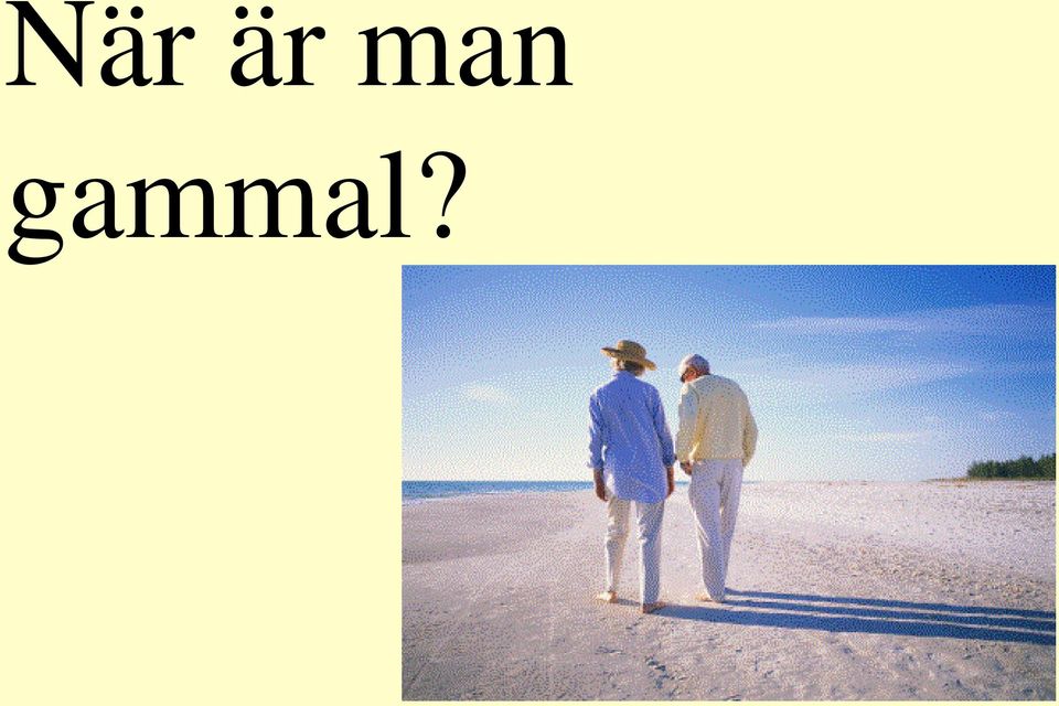 gammal?