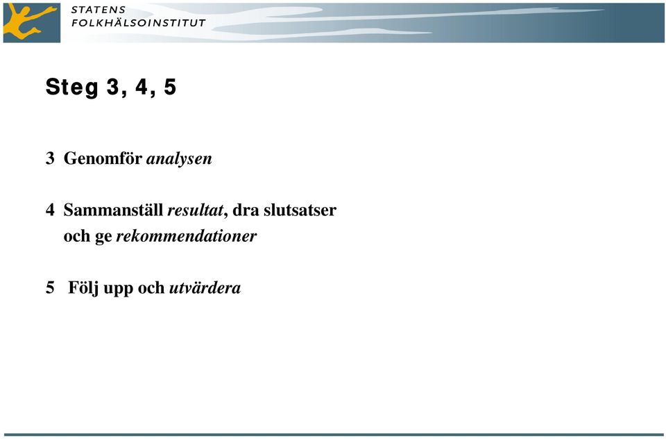 resultat, dra slutsatser och