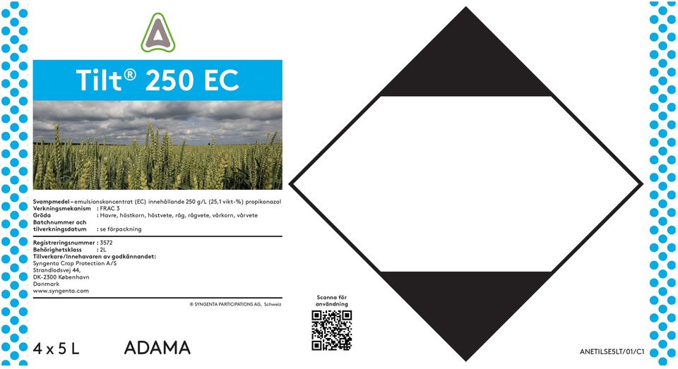 Registreringsnummer : 3572 Behörighetsklass : 2L Tillverkare/Innehavaren av godkännandet: Syngenta Crop Protection A/S