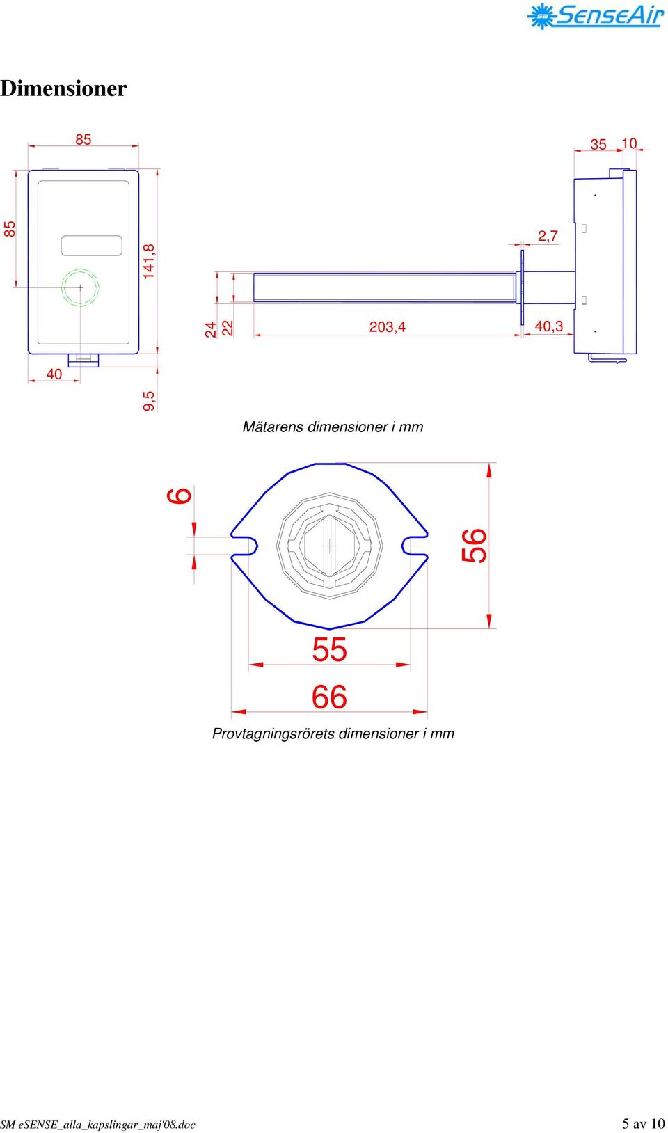 6 55 66 Provtagningsrörets dimensioner i mm