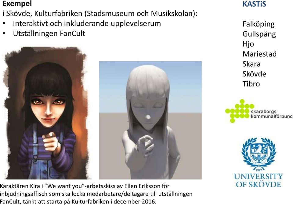Karaktären Kira i We want you -arbetsskiss av Ellen Eriksson för inbjudningsaffisch som ska