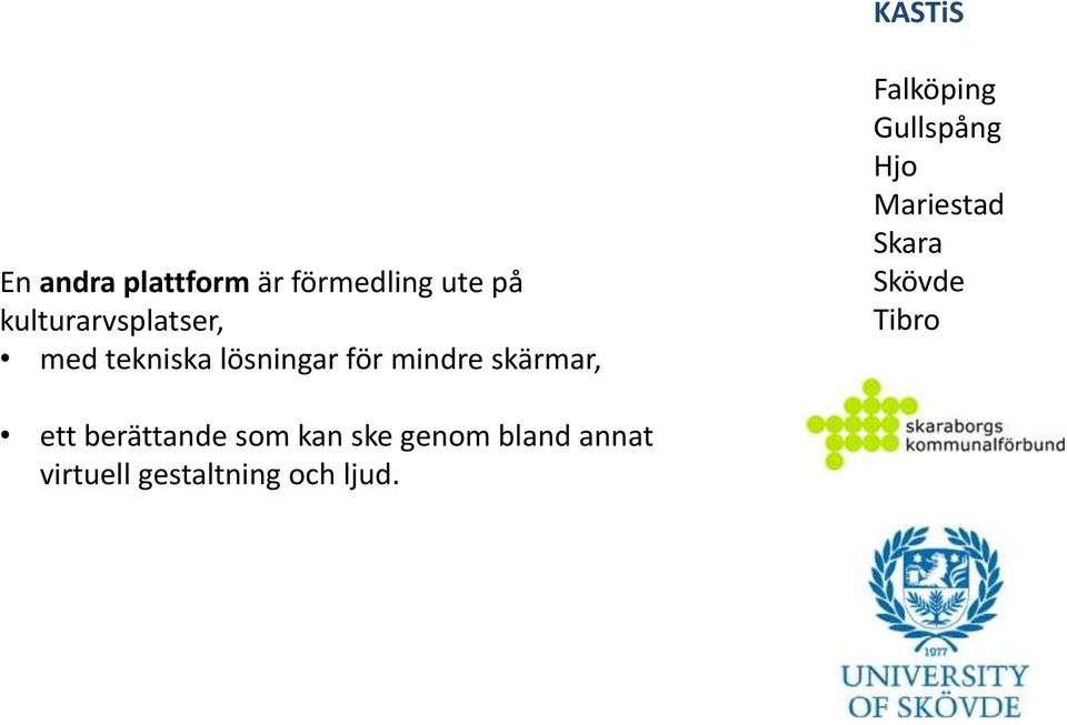 ute på kulturarvsplatser, med tekniska lösningar för mindre skärmar, Falköping Gullspång Hjo