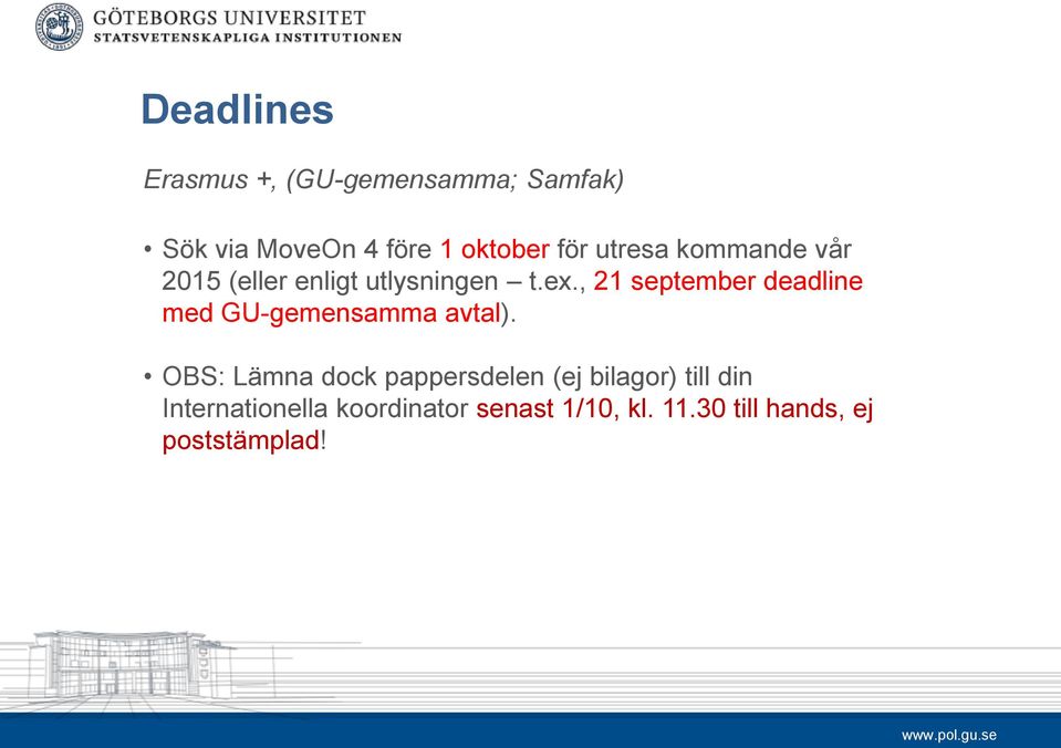 , 21 september deadline med GU-gemensamma avtal).