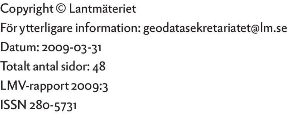 geodatasekretariatet@lm.