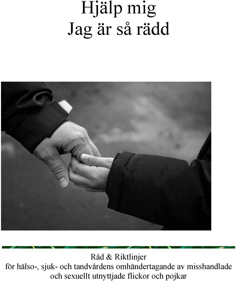 tandvårdens omhändertagande av