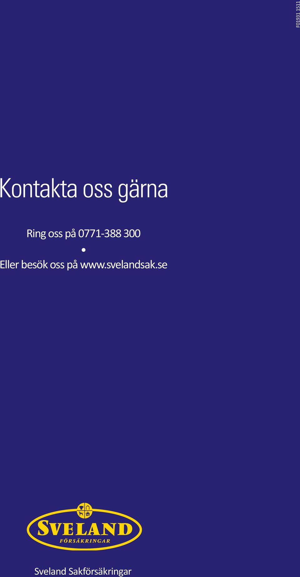 300 Eller besök oss på www.