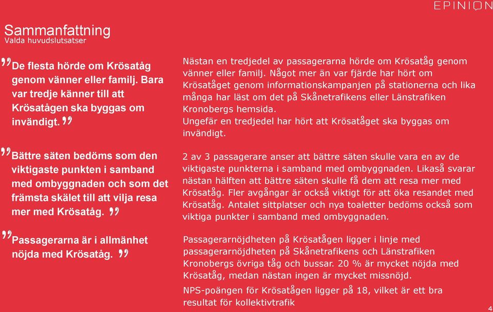 Nästan en tredjedel av passagerarna hörde om Krösatåg genom vänner eller familj.