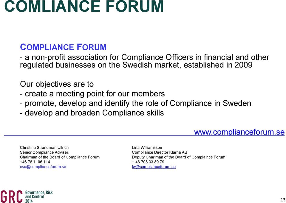 and broaden Compliance skills www.complianceforum.