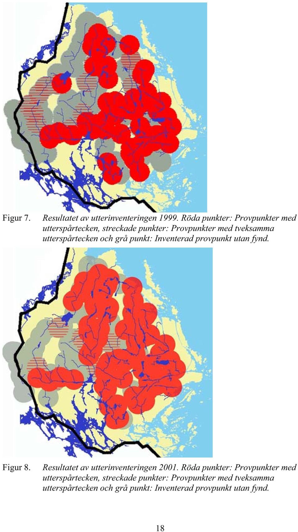utterspårtecken och grå punkt: Inventerad provpunkt utan fynd. Figur 8.
