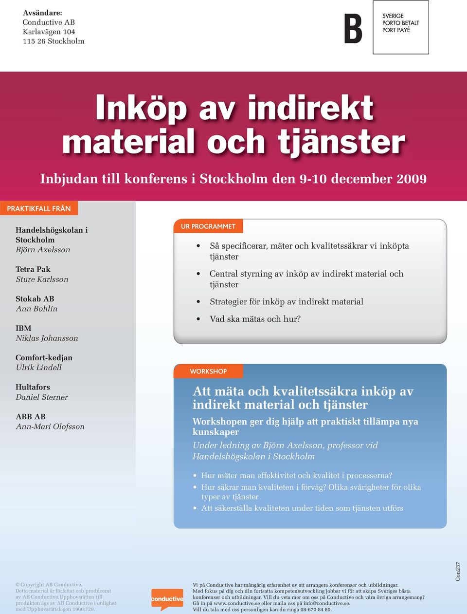 kvalitetssäkrar vi inköpta tjänster Central styrning av inköp av indirekt material och tjänster Strategier för inköp av indirekt material Vad ska mätas och hur?